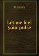 Let me feel your pulse, О`Генри 
