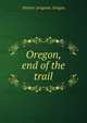 Oregon, end of the trail, Writers' program. Oregon 