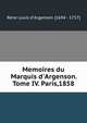 Memoires du Marquis d'Argenson. Tome IV. Paris,1858, Rene Louis d'Argenson (1694 - 1757) 