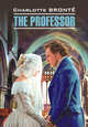 The Professor / Учитель. Книга для чтения на английском языке, Шарлотта Бронте 