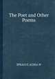 The Poet and Other Poems, SPRAGUE ACHSA W 