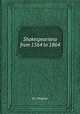 Shakespeariana from 1564 to 1864, F.J. Thimm 