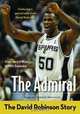 The Admiral: The David Robinson Story (ZonderKidz Biography), Gregg Lewis, Deborah Shaw Lewis 