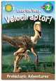 Lead the Way Velociraptor! (Read & Discover) (Prehistoric Pals), Dawn Bentley 