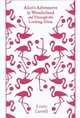 Alices Adventures in Wonderland & Through Looking Glass (Clothbound Classics) HB ***, Carroll Lewis 