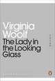 The Lady in the Looking Glass (Penguin Mini Modern Classics), Woolf Virginia 