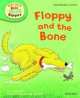 READ AT HOME 2C FLOPPY & THE BONE, Roderick Hunt, Cynthia Rider 