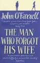 The Man Who Forgot His Wife, John O'Farrell 