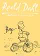Boy: Tales of Childhood, Roald Dahl 
