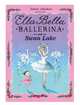 Ella Bella Ballerina and Swan Lake (PB) illustr. ***, Mayhew James 