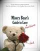 Misery Bears Guide to Love & Heartbreak (HB) illustr. ***, Bear Misery 