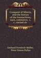 Conquest of Siberia, and the history of the transactions, wars, commerce, &c. &c. carried on ., Gerhard Friedrich M?ller, Peter Simon Pallas 
