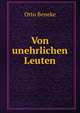 Von unehrlichen Leuten, Otto Beneke 