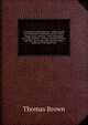 A manual of modern farriery : embracing the cure of diseases incidental to horses, cattle, sheep, swine, and dogs : with instructions in racing, hunting, coursing, shooting, fishing, and field-sports generally, together with a summary of the game-laws, Brown, Thomas 