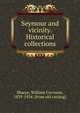 Seymour and vicinity. Historical collections, Sharpe, William Carvosso, 1839-1924. [from old catalog] 