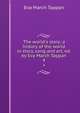 The world's story; a history of the world in story, song and art, ed. by Eva March Tappan, Eva March Tappan 