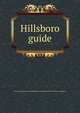 Hillsboro guide, Writers' Program of the Work Projects Administration in the State of Illinois 