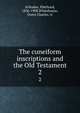 The cuneiform inscriptions and the Old Testament, Schrader, Eberhard, 1836-1908,Whitehouse, Owen Charles, tr 