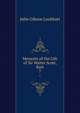 Memoirs of the Life of Sir Walter Scott, Bart., Lockhart, J. G. (John Gibson), 1794-1854 