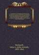 A compilation of Spanish and Mexican law, in relation to mines, and titles to real estate, in force in California, Texas and New Mexico : and in the territories acquired under the Louisiana and Florida treaties, when annexed to the United States, Rockwell, John A. (John Arnold), 1803-1861 