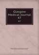 Glasgow Medical Journal. 47, Glasgow and West of Scotland Medical Association, Royal Medico-Chirurgical Society of Glasgow 