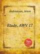 Etude, AWV 17, Andreasyan, Artem 