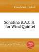 Sonatina B.A.C.H. for Wind Quintet, 