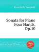 Sonata for Piano Four Hands, Op.10, Kozeluch, Leopold 