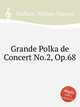 Grande Polka de Concert No.2, Op.68, Wallace, William Vincent 