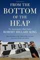 From the Bottom of the Heap: The Autobiography of Black Panther Robert Hillary King, Robert Hillary King 