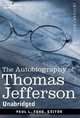 The Autobiography of Thomas Jefferson, Thomas Jefferson 
