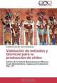 Validacion de metodos y tecnicas para la produccion de chiles: Chiles de la familia Solanaceae en Mexico. Caso demostrativo: Capsicum frutescens Var. I.P. (Spanish Edition), Cuitlahuac Alfonso Rovirosa Madrazo 