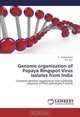 Genome organization of Papaya Ringspot Virus isolates from India: Complete genome organization and nucleotide sequence of PRSV pathotypes P and W, B. Parameswari, R.K. Jain 