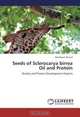 Seeds of Sclerocarya birrea Oil and Protein: Quality and Product Development Aspects, Abdalbasit Mariod 