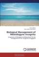 Biological Management of Meloidogyne incognita: Integration of Bioagent and Bioproduct for the management of M. incognita on eggplant, Huma Abbas, Nazir Javed, Sajid Aleem 