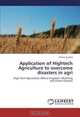 Application of Hightech Agriculture to overcome disasters in agri: High Tech Agriculture (Micro Irrigation, Mulching and Green Houses), Dhiren Vandra 