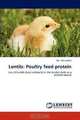 Lentils: Poultry feed protein: Use of Lentils (Lens culinaris) in the broiler diets as a protein source, Md. Moinuddin 