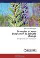 Examples of crop adaptation to climate change: Drought stress and photoperiod, Soren Thorndal Jorgensen 