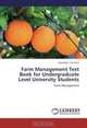 Farm Management Text Book for Undergraduate Level University Students, Dessalegn Gachena 