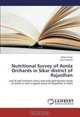 Nutritional Survey of Aonla Orchards in Sikar district of Rajasthan: Soil & leaf nutrient status and root distribution study of aonla in arid irrigated areas of Rajasthan in India, Balbir Singh, Atul Chandra 