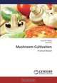 Mushroom Cultivation: Practical Manual, Gajendra Jagtap, Utpal Dey 