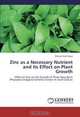 Zinc as a Necessary Nutrient and its Effect on Plant Growth: Effect of Zinc on the Growth of Three Navy Bean (Phaseolus Vulgaris) Varieties Grown In Sand Culture, Ahmed Harb Rabia 