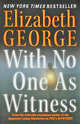 With No One as Witness (Inspector Lynley Series #12), Elizabeth George 