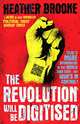 The Revolution Will be Digitised, Heather Brooke 