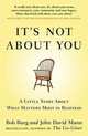 It's Not About You: A Little Story About What Matters Most In Business, Burg Bob 