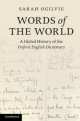 Words of the World. A Global History of the Oxford English Dictionary, Ogilvie Sarah 