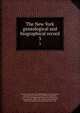 The New York genealogical and biographical record. 3, New York Genealogical and Biographical Society,Greene, Richard Henry, 1839-1926, ed,Stiles, Henry Reed, 1832-1909, ed,Dwight, Melatiah Everett, ed,Morrison, George Austin, 1864-1916, ed,Mott, Hopper Striker, 1854-1924, ed,Totten, John Reynolds, 1856- 