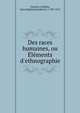 Des races humaines, ou E?le?ments d'ethnographie, Omalius d'Halloy, J[ean Baptiste] J[ulien] d', 1783-1875 