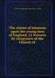 The claims of missions upon the young men of England, 11 lectures by clergymen of the Church of ., Church of England young men's society 