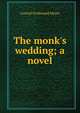 The monk's wedding; a novel, Meyer Conrad Ferdinand 